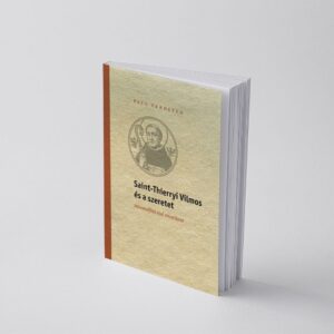 Saint-Thierryi Vilmos és a szeretet - Németalföld első misztikusa