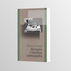 Bevezetés a katolikus szentségtanba