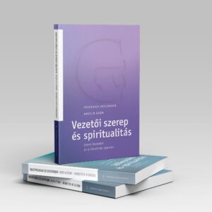 Vezetői szerep &eacute;s spiritualit&aacute;s