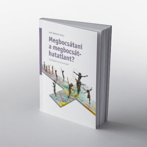 Megbocsátani a megbocsáthatatlant?