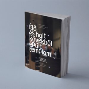 Élő és holt kövekből épült templom